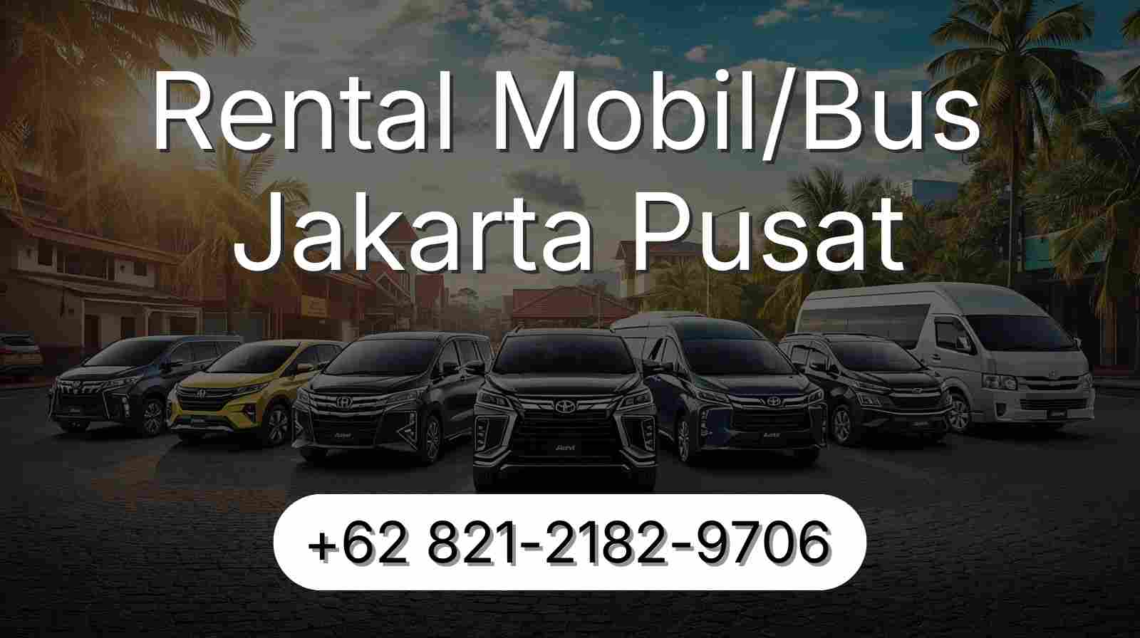 Rental Mobil KOTA JAKARTA PUSAT